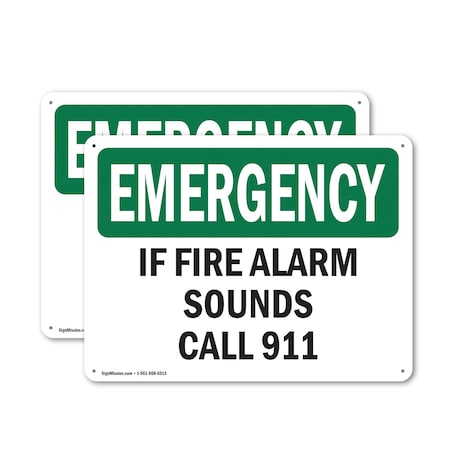 Signmission If Fire Alarm Sounds Call 911 Emergency Sign, Aluminum, 10in W x 7in L, 2PK OS-2PACK-EM-A-710-L-10393